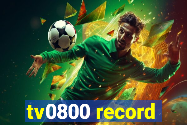 tv0800 record